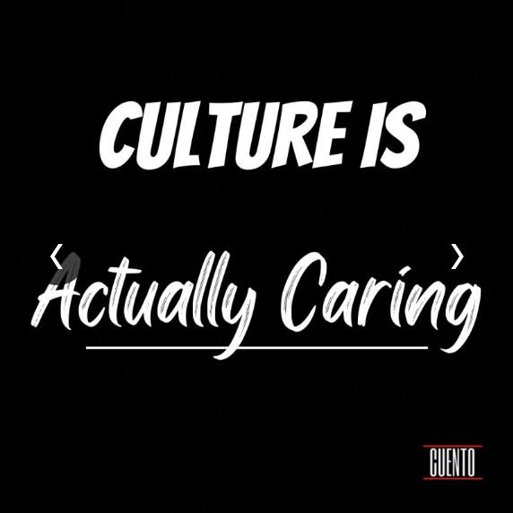 A CUENTO-branded "Culture Is: Actually Caring" quote card.