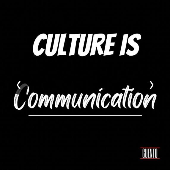 A CUENTO-branded "Culture Is: Communication" quote card.