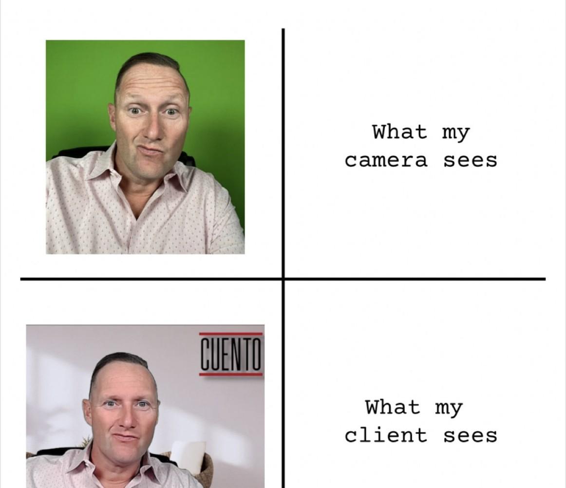 Quadrant meme labeled 'What my camera sees' and 'What my client sees,' each paired with a still of Wayne from his own CUENTO video content.
