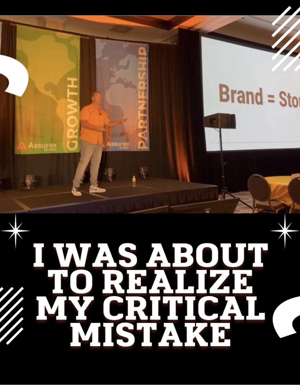 Wayne speaking on stage at a keynote in front of 'Growth' and 'Partnership' banners and a screen reading 'Brand = Story,' composited with text reading 'I was about to realize my critical mistake.'