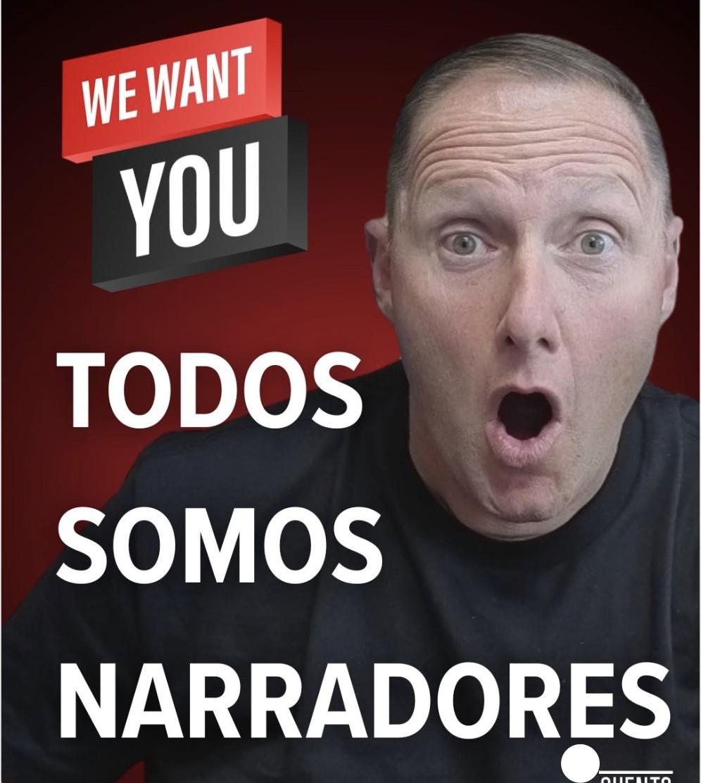 CUENTO Marketing meme graphic of Wayne with a shocked expression, captioned 'We Want You. Todos Somos Narradores' (We are all storytellers).