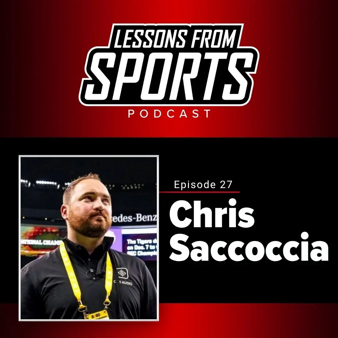 From Cell Phones to AI: The Next Era of Game Day | Chris Saccoccia — Lessons From Sports episode artwork